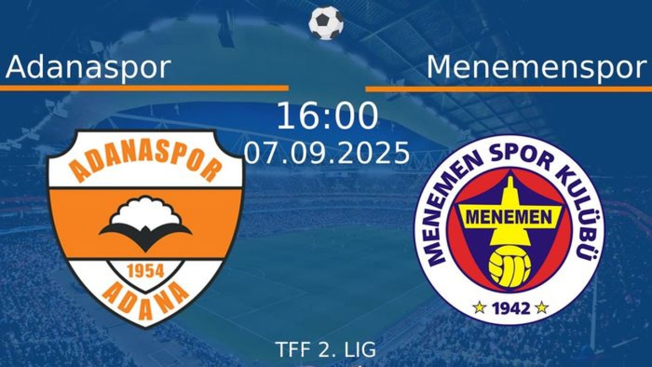 Adanaspor - Menemenspor maçı ne zaman, saat kaçta ve hangi kanalda?