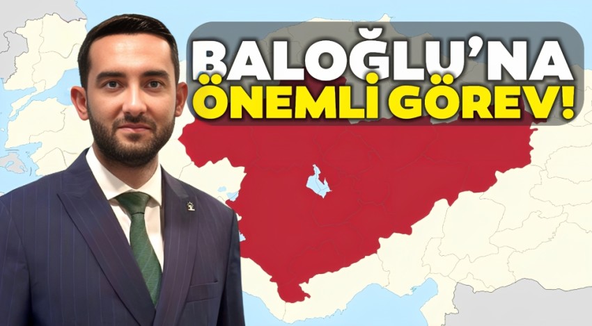 Baloğlu'na yeni görev 