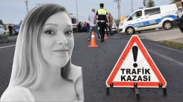 Bor’da görevli hemşire kazada yaşamını yitirdi