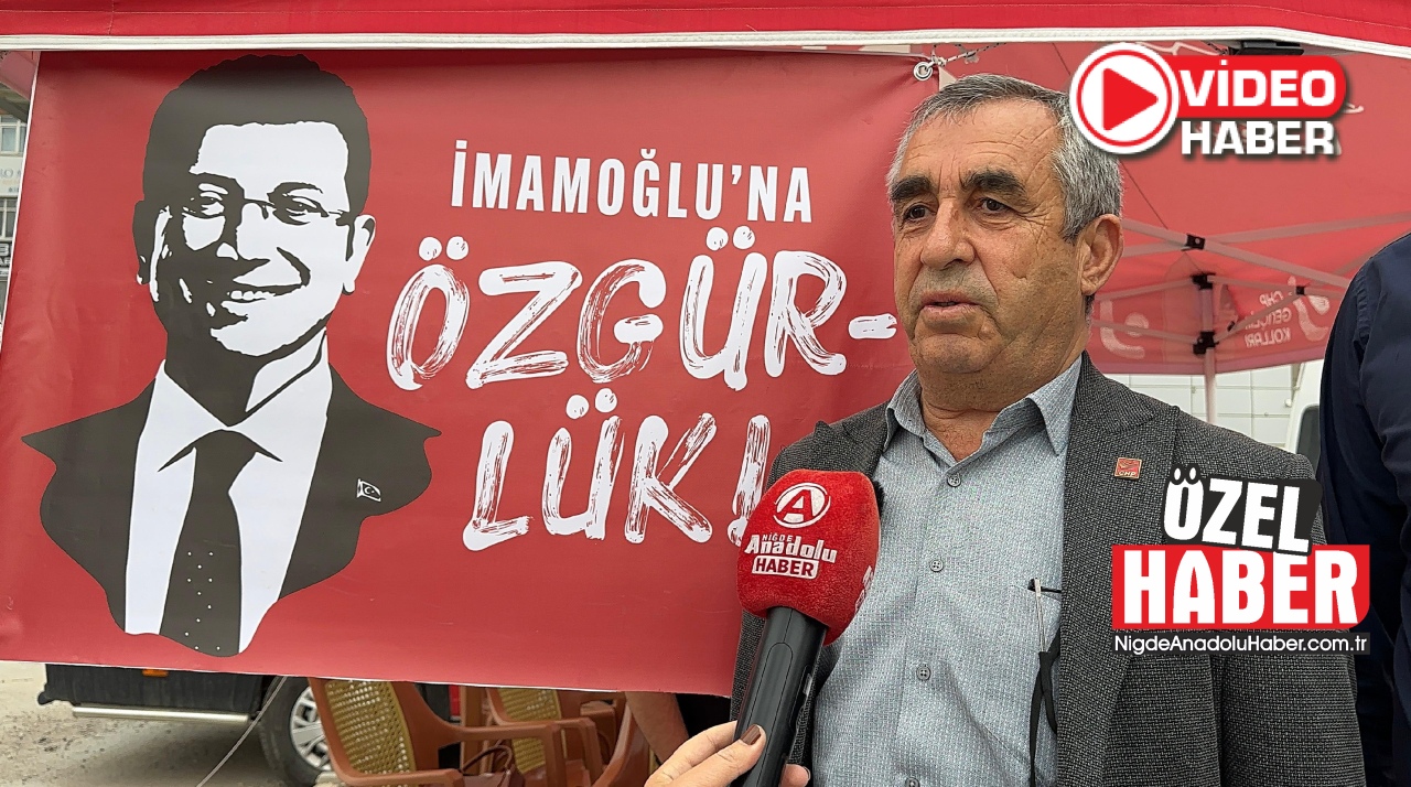 CHP Niğde İl Başkanlığı, ‘İmamoğlu’na Özgürlük’ afişi açtı