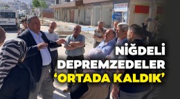 CHP Niğde Milletvekili Ö.Fethi Gürer, Niğdeli depremzedelerin sorunlarını dinledi…