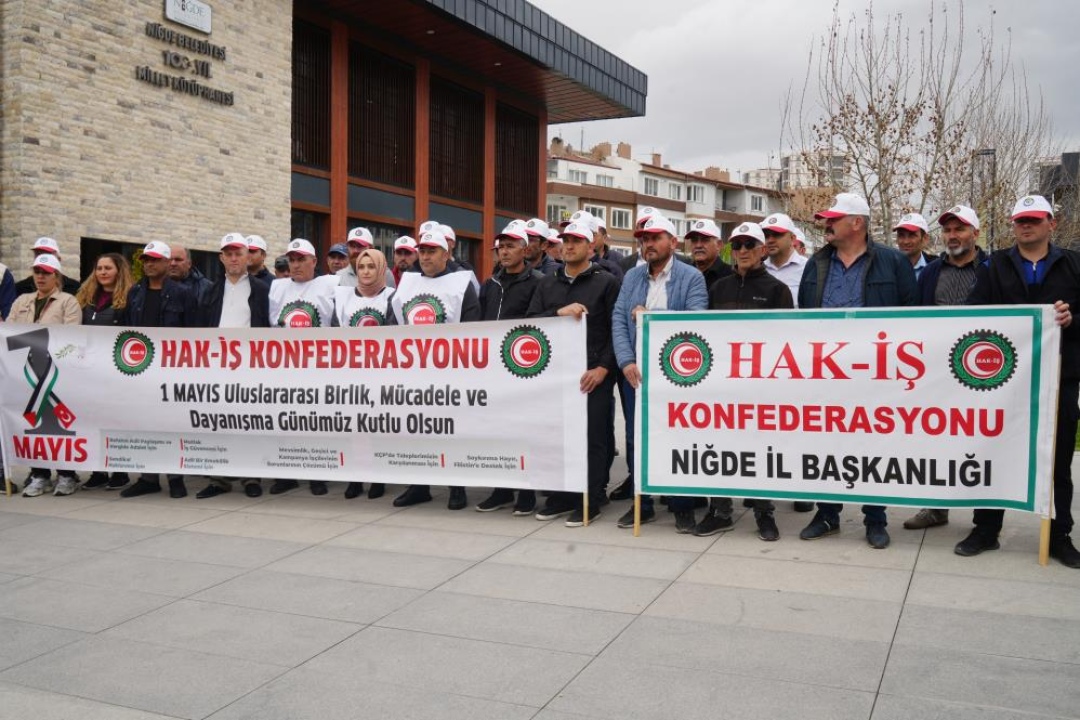 HAK-İŞ 1 Mayıs’ta Niğde’de meydanlara indi