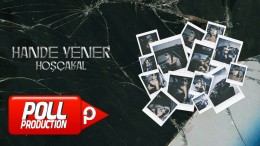 Hande Yener Hoşçakal Şarkı Sözleri
