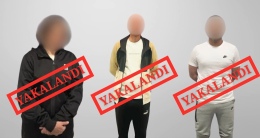 Her yerde aranıyorlardı, Türkiye’ye getirildiler