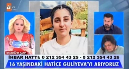 Müge Anlı Hatice Guliyeva kimdir, kaç yaşında? Kayıp Hatice Guliyeva bulundu mu?