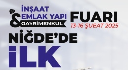 Niğde'de ilk kez İnşaat, Emlak ve Gayrimenkul Fuarı düzenlenecek