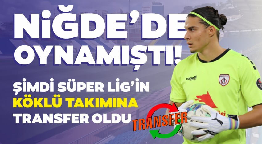 Niğde'nin kalesini korumuştu, şimdi süper lig'de boy gösterecek