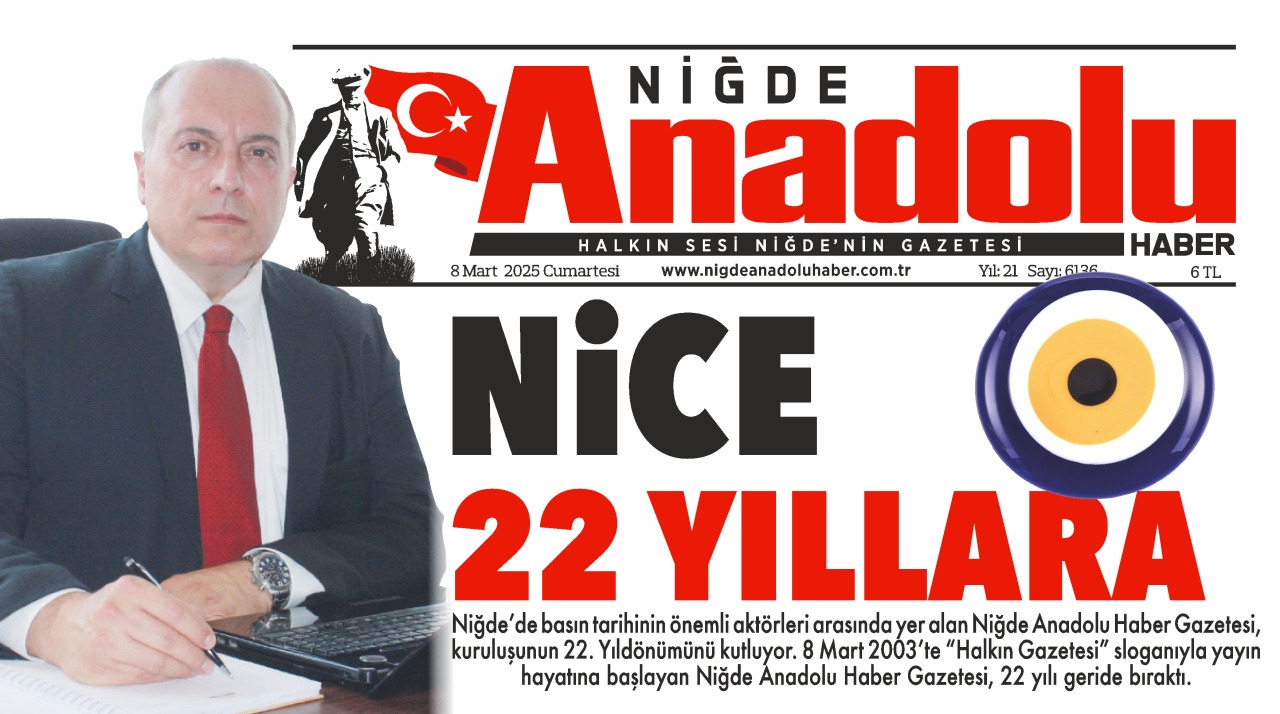 Niğde Anadolu Haber 22 yaşında