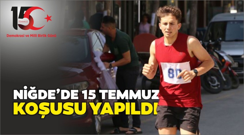 Niğde’de 15 Temmuz koşusu yapıldı