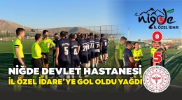 Niğde Devlet Hastanesi, İl Özel İdare’ye gol oldu yağdı: 5-0