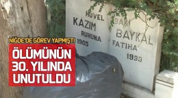 Niğde Milli Eğitim Eski Müdürü Kazım Baykal ölümünün 30. yılında unutuldu