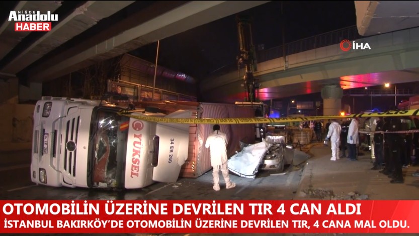 OTOMOBİLİN ÜZERİNE DEVRİLEN TIR 4 CAN ALDI