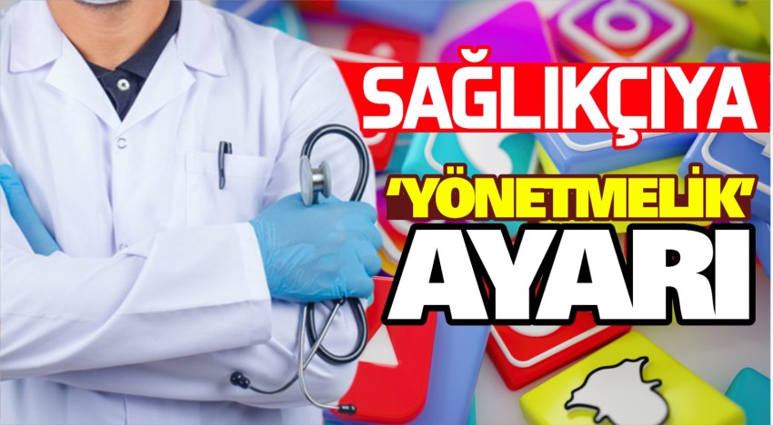 Sağlık mensuplarının sosyal medya paylaşımlarına 