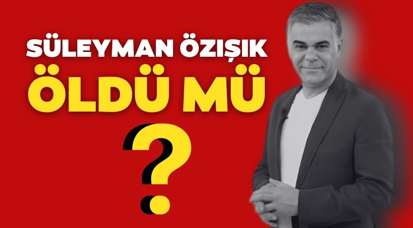 Gazeteci Süleyman Özışık hayatını kaybetti