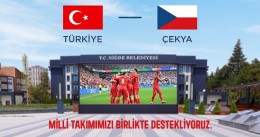 Türkiye - Çekya maçı Niğde’de dev ekrandan yayınlanacak