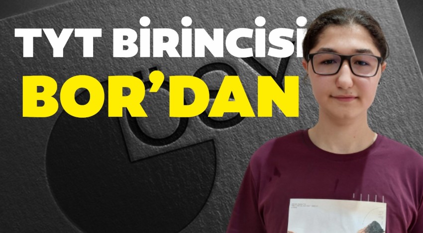 TYT birincisi Bor’dan çıktı