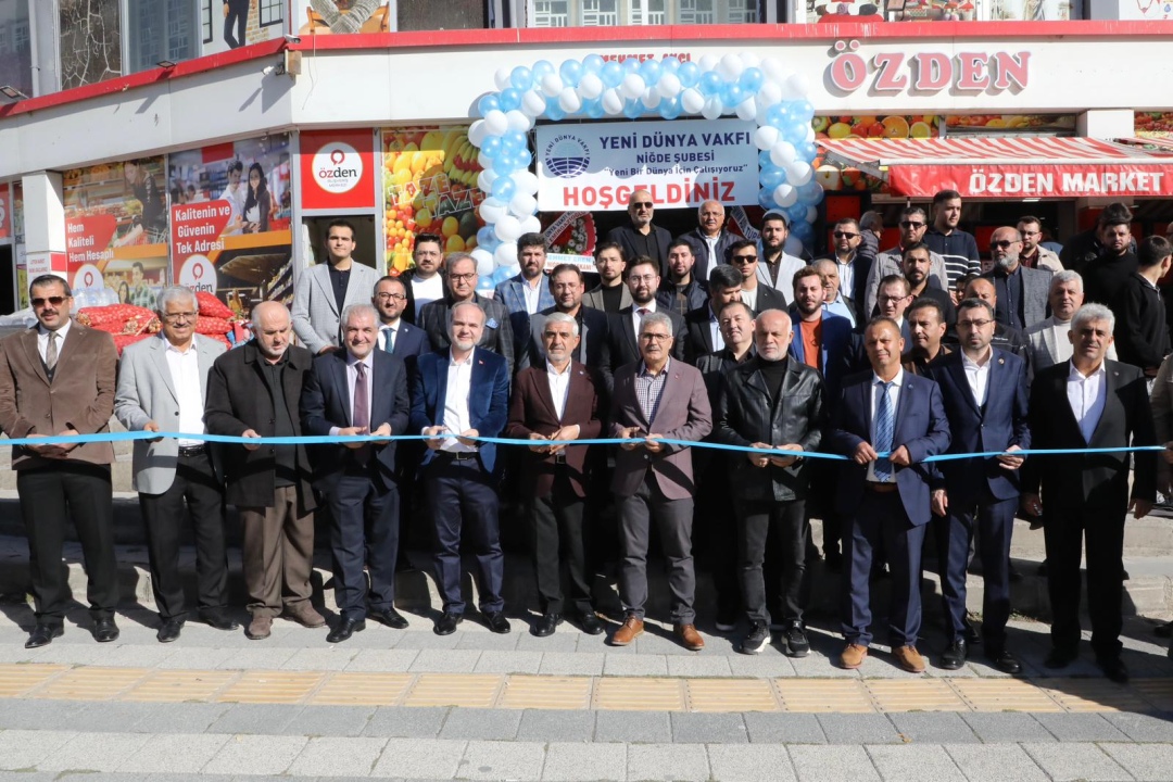 Yeni Dünya Vakfı’nın Niğde Şubesi açıldı